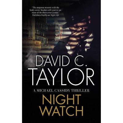 Night Watch - (Michael Cassidy Thriller) by  David C Taylor (Paperback)