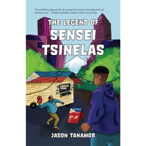 The Legend of Sensei Tsinelas - by  Jason Tanamor (Paperback) - 1 of 1