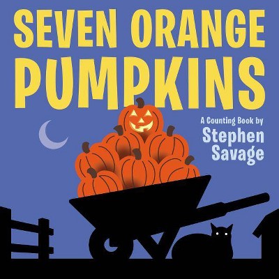 Seven Orange Pumpkins Board Book - by  Stephen Savage