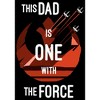 Men's Star Wars Father's Day This Dad is One With The Force T-Shirt - 2 of 4