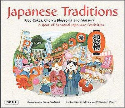 Japanese Traditions - by  Setsu Broderick & Willamarie Moore (Hardcover)