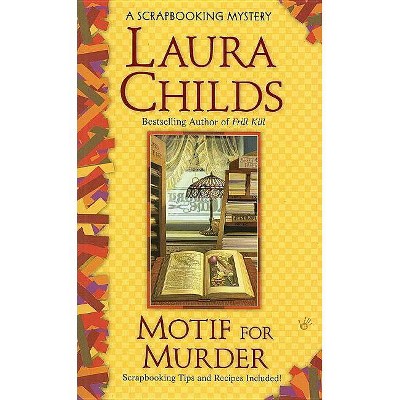 Motif for Murder - (Berkley Prime Crime Mysteries) by  Laura Childs (Paperback)