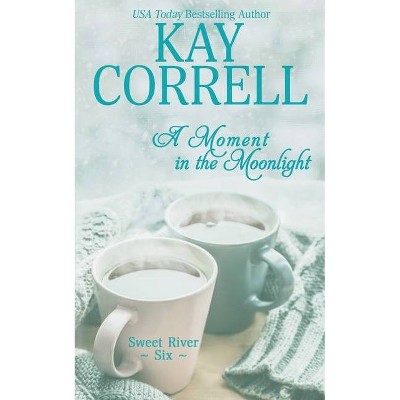 A Moment in the Moonlight - (Sweet River) by  Kay Correll (Paperback)