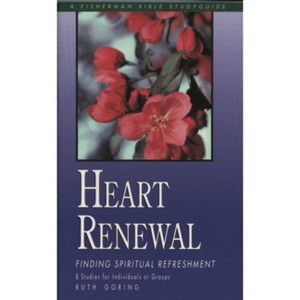 Heart Renewal - (Fisherman Bible Studyguide) by  Ruth Goring (Paperback) - 1 of 1