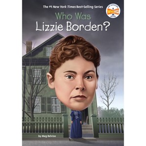 Who Was Lizzie Borden? - (Who Was?) by  Meg Belviso & Who Hq (Paperback) - 1 of 1