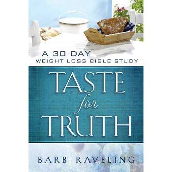 Taste for Truth - by  Barb Raveling (Paperback)