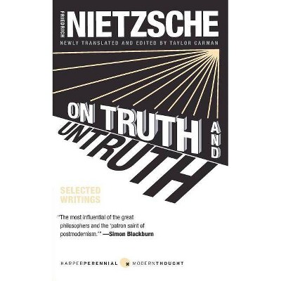 On Truth and Untruth - (Harper Perennial Modern Thought) by  Friedrich Wilhelm Nietzsche (Paperback)