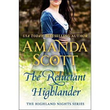 The Reluctant Highlander - (Highland Nights) by  Amanda Scott (Paperback)