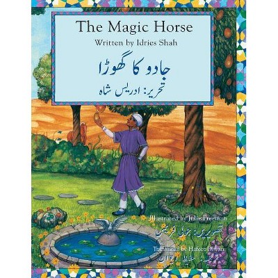 The Magic Horse - by  Idries Shah (Paperback)