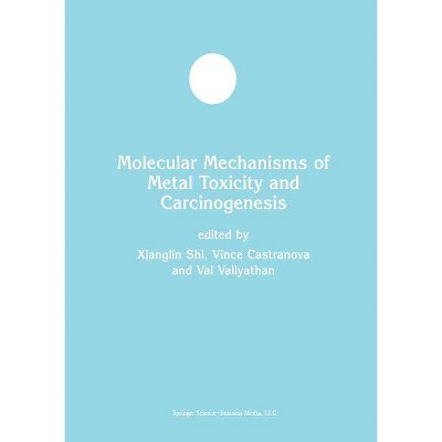 Molecular Mechanisms of Metal Toxicity and Carcinogenesis - (Developments in Molecular and Cellular Biochemistry) (Paperback)