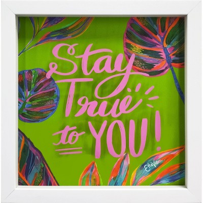 11" x 11" Stay True to You in Shadow Box Frame - EttaVee