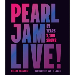 Pearl Jam Live! - by  Selena Fragassi (Hardcover) - 1 of 1