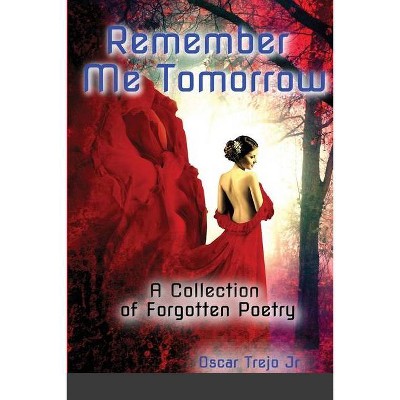 Remember Me Tomorrow - by  Oscar Trejo (Paperback)