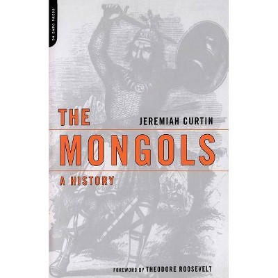  The Mongols - by  Jeremiah Curtin (Paperback) 