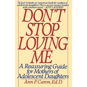 Don't Stop Loving Me - by  Ann F Caron (Paperback) - 1 of 1