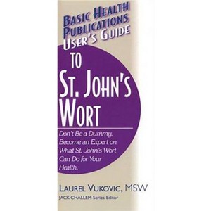 User's Guide to St. John's Wort - (Basic Health Publications User's Guide) by  Laurel Vukovic (Paperback) - 1 of 1