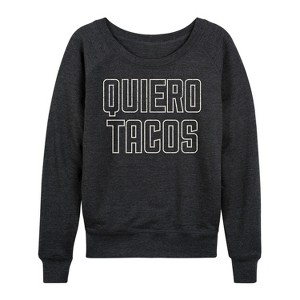 Women's - Instant Message - Quiero Tacos Lightweight French Terry Wide Neck Long Sleeve Shirt - 1 of 4