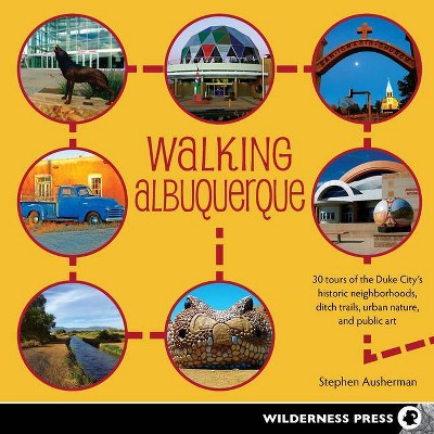 Walking Albuquerque - by  Stephen Ausherman (Paperback)