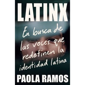 Latinx - by Paola Ramos (Paperback) - 1 of 1