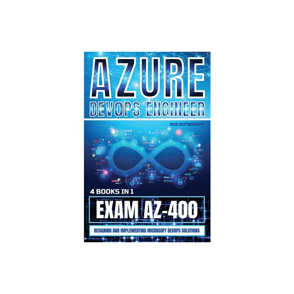Azure DevOps Engineer - by Rob Botwright (Paperback)
