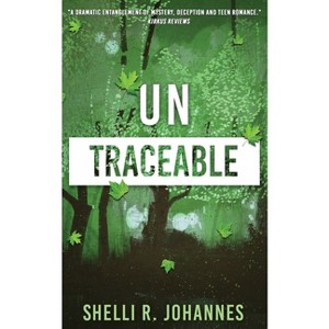 Untraceable - (Nature of Grace) 3rd Edition by  Shelli R Johannes (Paperback) - 1 of 1