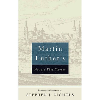 Martin Luther's Ninety-Five Theses - (Paperback)