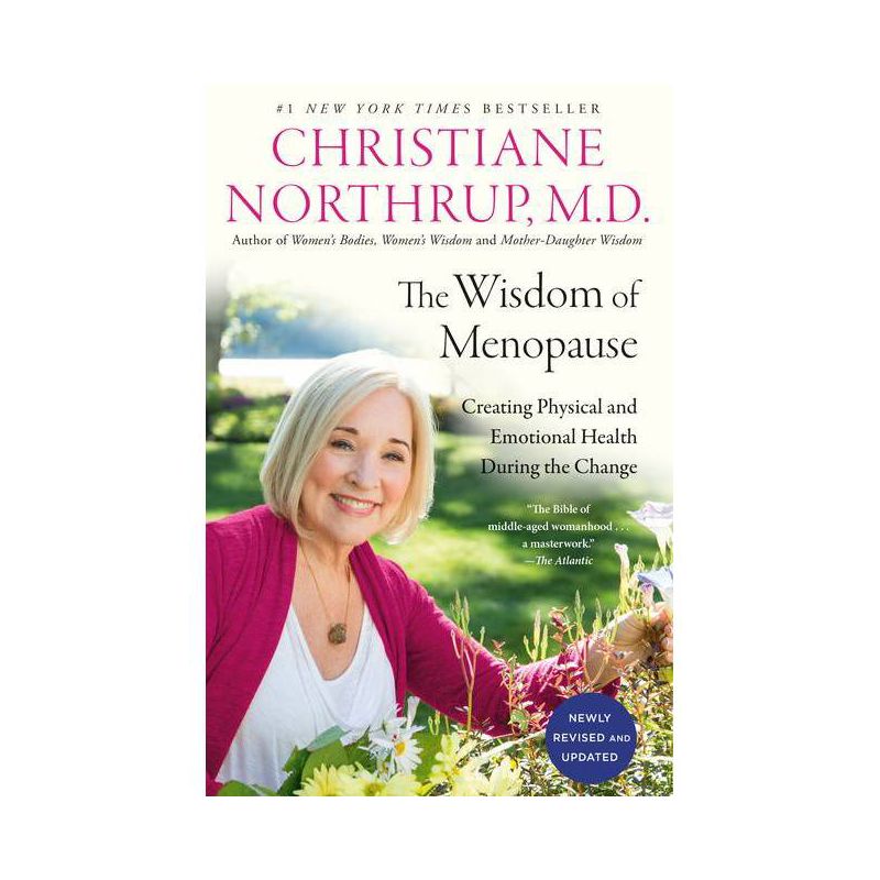 The Wisdom of Menopause (4th Edition) - by  Christiane Northrup (Paperback), 1 of 2