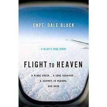 Flight to Heaven (Paperback) by Dale Black