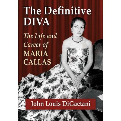 The Definitive Diva - by  John Louis Digaetani (Paperback)