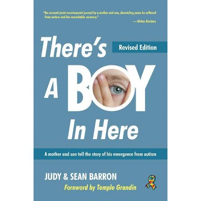 There's a Boy in Here, Revised Edition - by  Sean Barron & Judy Barron (Paperback)