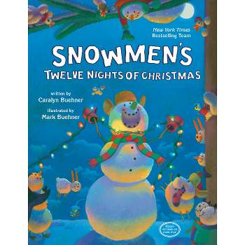 Snowmen's Twelve Nights of Christmas - by Caralyn Buehner
