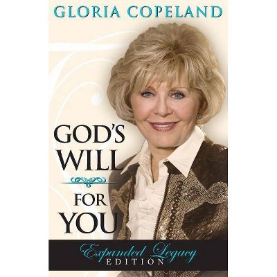 God's Will for You - by  Gloria Copeland (Paperback)