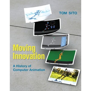 Moving Innovation - by  Tom Sito (Paperback) - 1 of 1