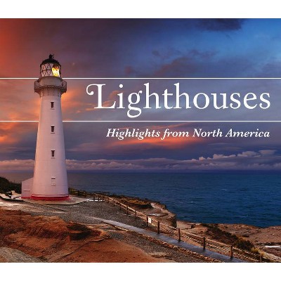 Lighthouses: Highlights from North America - by  Publications International Ltd (Hardcover)