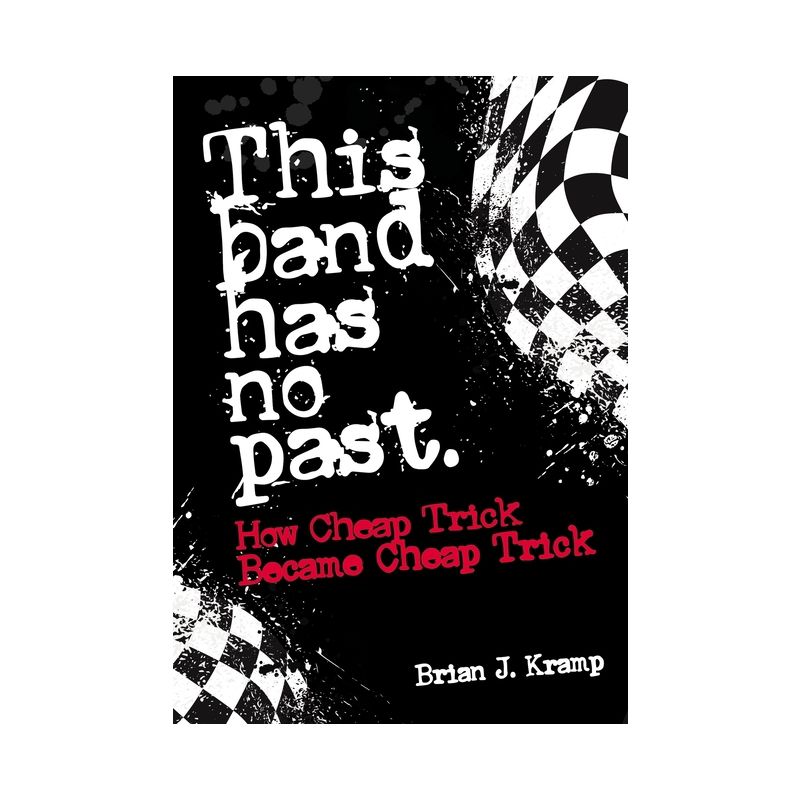 This Band Has No Past - by  Brian J Kramp (Paperback), 1 of 2