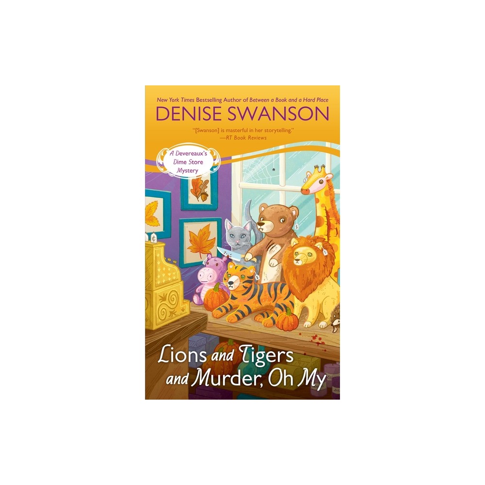 Lions and Tigers and Murder, Oh My - (Devereauxs Dime Store Mystery) by Denise Swanson (Paperback)