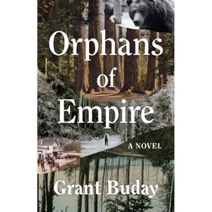 Orphans of Empire - by  Grant Buday (Paperback) - 1 of 1