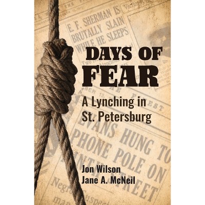 Days of Fear - by  Jon Wilson & Jane A McNeil (Paperback)