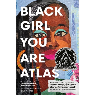 Black Girl You Are Atlas - by Renée Watson