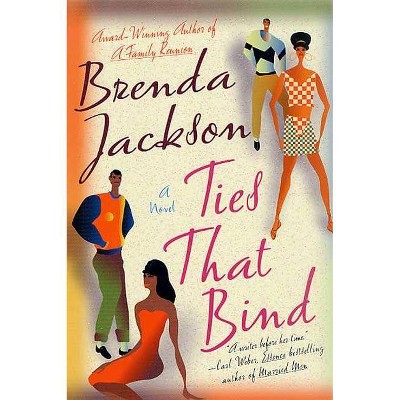 Ties That Bind - by  Brenda Jackson (Paperback)