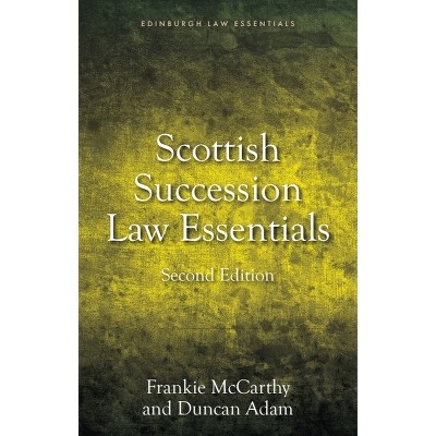 Scottish Succession Law Essentials - (Edinburgh Law Essentials) 2nd Edition by  Frankie McCarthy & Duncan Adam (Hardcover)
