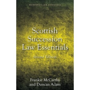 Scottish Succession Law Essentials - (Edinburgh Law Essentials) 2nd Edition by  Frankie McCarthy & Duncan Adam (Hardcover) - 1 of 1