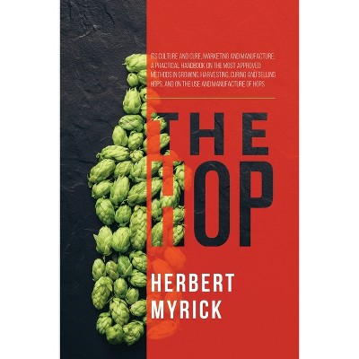 The Hop - by  Herbert Myrick (Paperback)