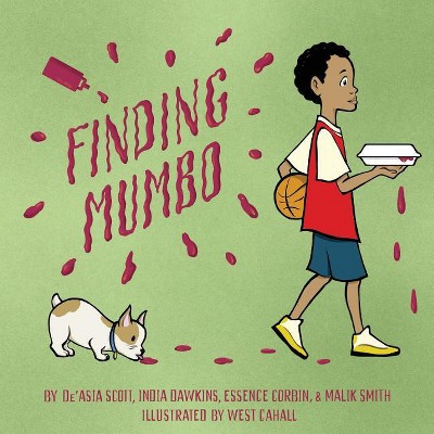 Finding Mumbo - (Books by Teens) by  De'Asia Scott & India Dawkins (Paperback)