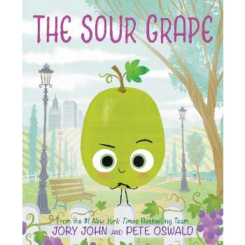 The Sour Grape - (Food Group) by  Jory John (Hardcover)