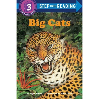 Big Cats - (Step Into Reading) by  Joyce Milton (Paperback)