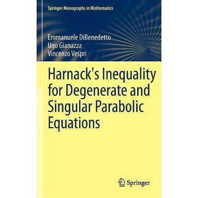 Harnack's Inequality for Degenerate and Singular Parabolic Equations - (Springer Monographs in Mathematics) (Hardcover)