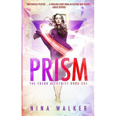 Prism - by  Walker Nina (Paperback)