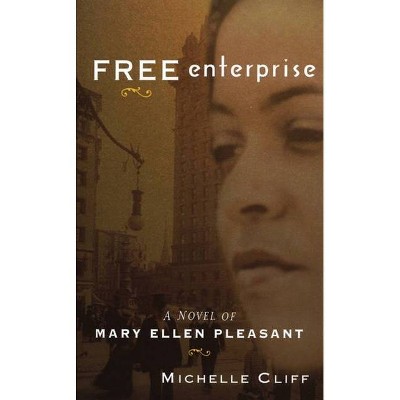 Free Enterprise - by  Michelle Cliff (Paperback)