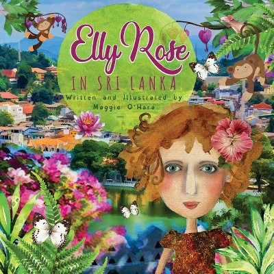 Elly Rose in Sri Lanka - by  Maggie O'Hara (Paperback)